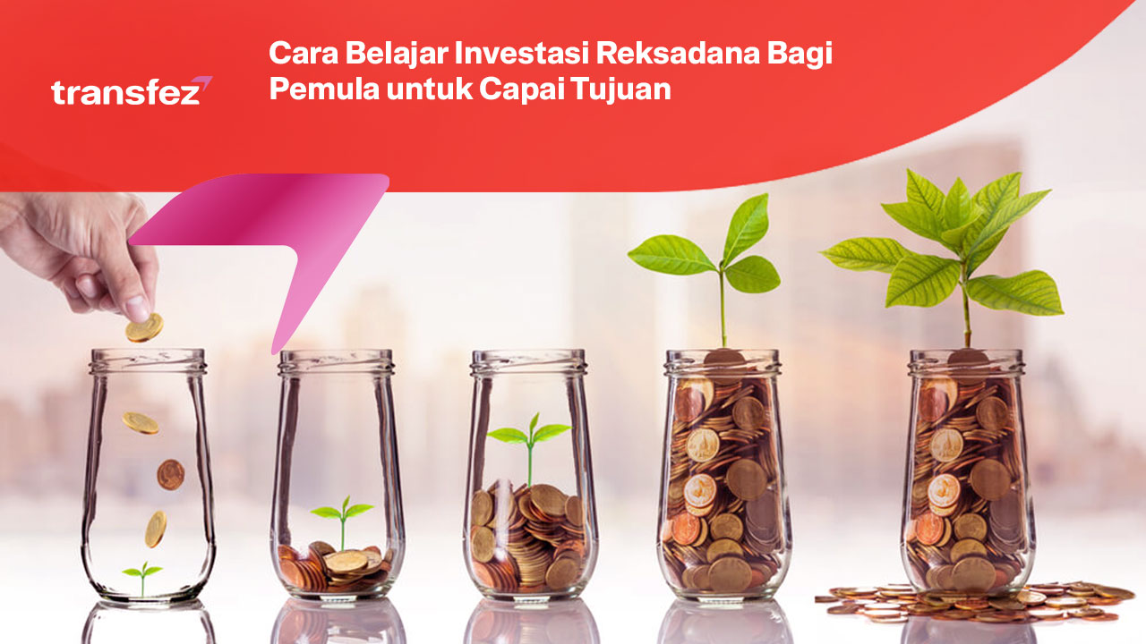 Bagaimana Cara Memilih Reksadana Terbaik Untuk Investasi