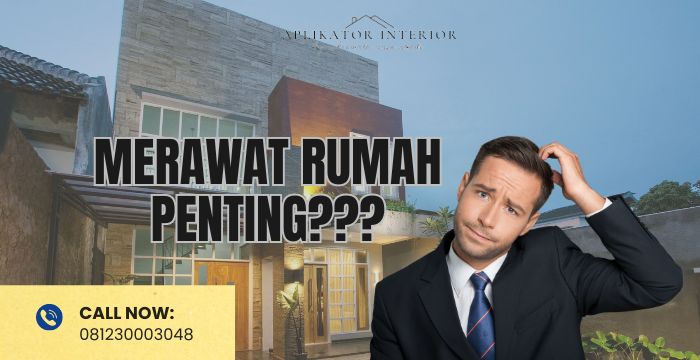 Tips Merawat Properti Agar Tetap Bernilai Tinggi