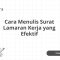 Cara Efektif Menulis Surat Lamaran Kerja