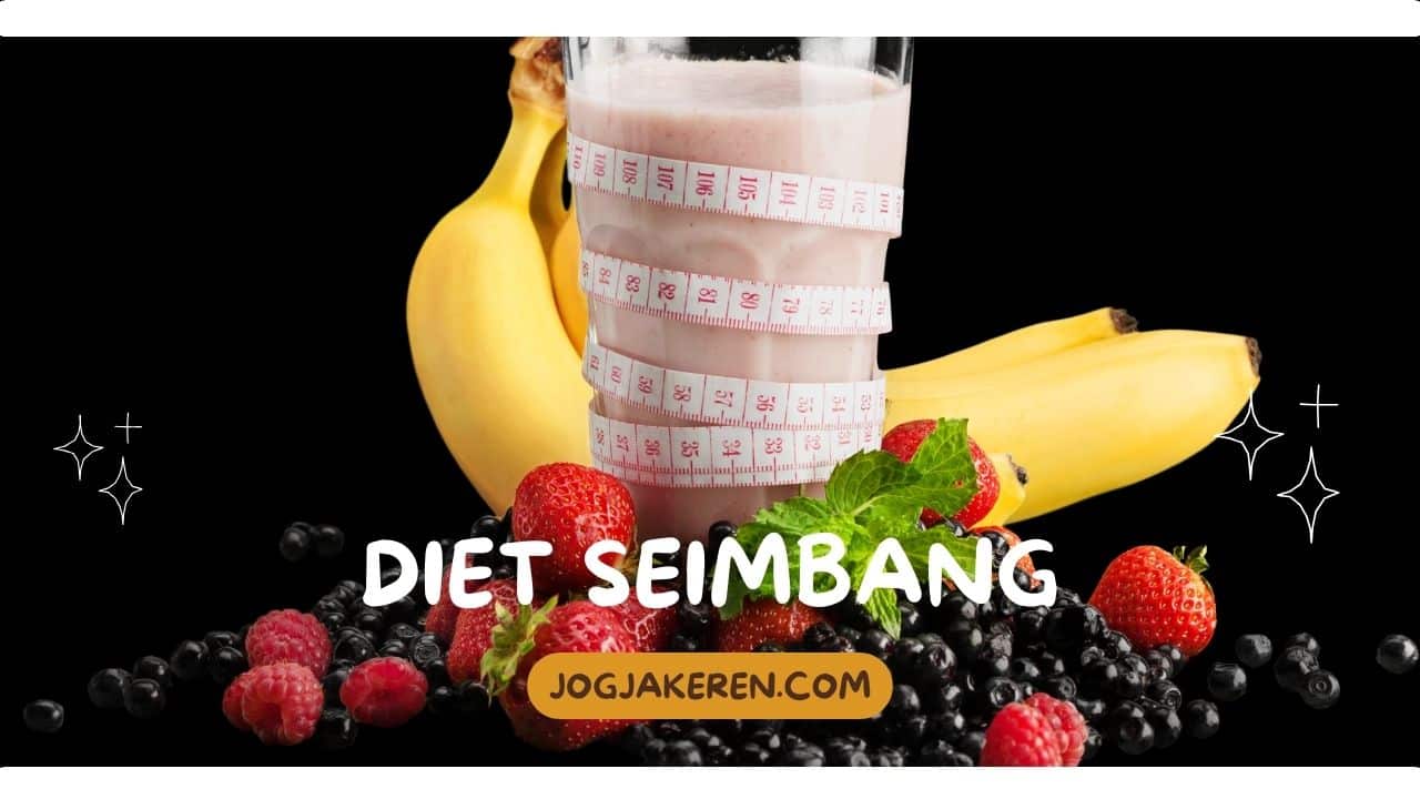 Diet Seimbang Menjadi Kunci untuk Menurunkan Berat Badan dengan Cerdas Apa Yang Dimaksud Dengan Diet Seimbang Untuk Kesehatan