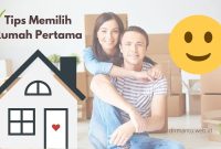 Tips Membeli Rumah Pertama Kali Untuk Pemula