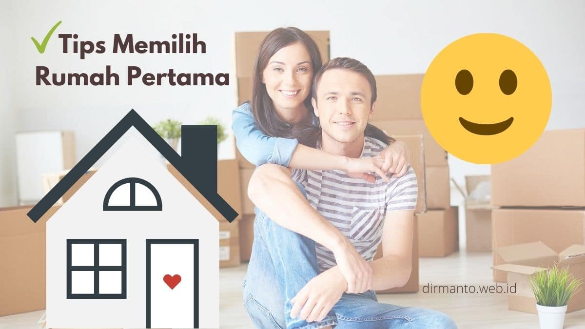 Tips Membeli Rumah Pertama Kali Untuk Pemula