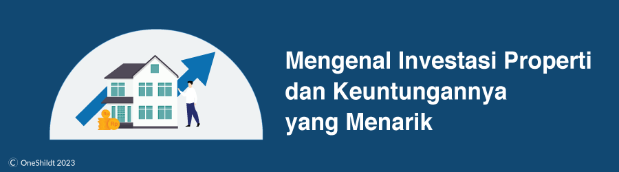 Mengenal Investasi Properti dan Keuntungannya yang Menarik - Oneshildt Keuntungan Dan Risiko Investasi Properti Jangka Panjang
