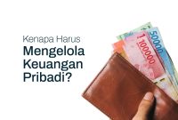10+ Cara Mengatur Keuangan Pribadi dengan Gaji Kecil, Mudah! Bagaimana Cara Mengelola Anggaran Keuangan Pribadi