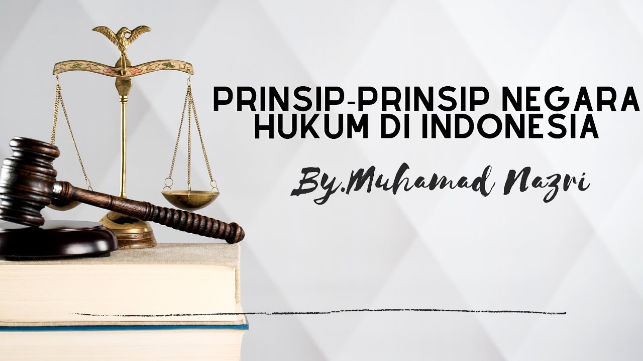 Apa Saja Prinsip-Prinsip Dasar Hukum Yang Penting