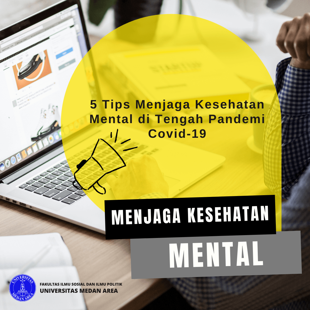 Tips Menjaga Kesehatan Mental Di Masa Pandemi Covid-19