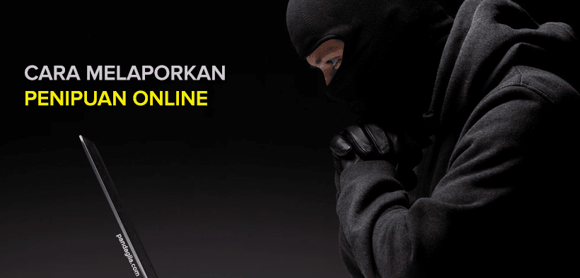 Bagaimana Cara Melaporkan Penipuan Online